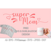 Super Mom SVG