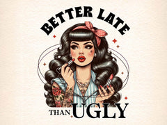 Coquette Girl Better Late Than Ugly Clipart Bundle - CraftNest - Digital Crafting and Art