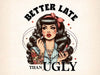 Coquette Girl Better Late Than Ugly Clipart Bundle