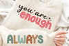 You Are Enough Always SVG