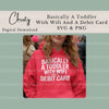 Basically A Toddler SVG Bundle
