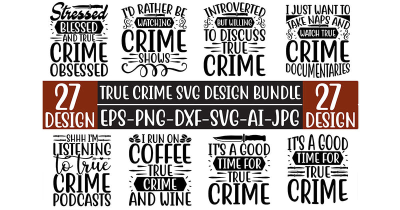 True Crime SVG Bundle - CraftNest - Digital Crafting and Art