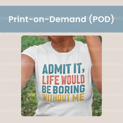 Admit It Life Would Be Boring Without Me Clipart Bundle - CraftNest - Digital Crafting and Art