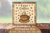 3D Shadow Box Love Coffee Layered SVG Bundle