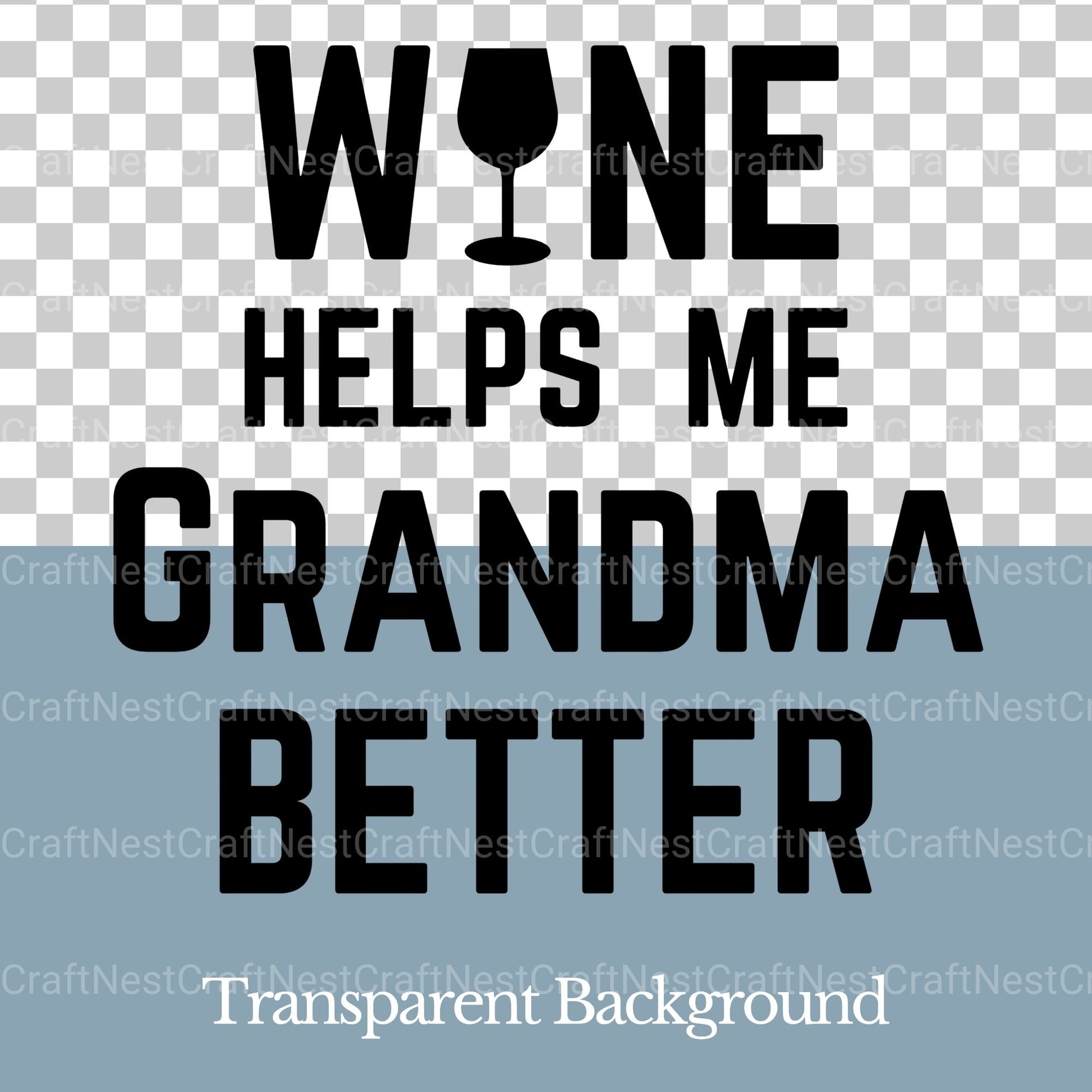 Wine Helps Me Grandma Better Bundle - CraftNest - Digital Crafting and Art