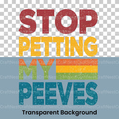Stop Petting My Peeves Clipart Bundle - CraftNest - Digital Crafting and Art