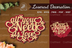All You Need Is Love Laser Cut Decoration Sign - CraftNest - Digital Crafting and Art