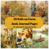Kids On Farms Junk Journal Pages