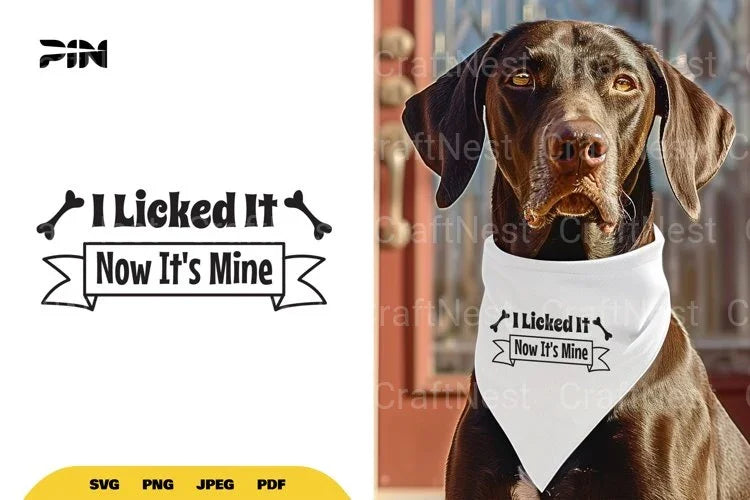 Dog Bandana "Licked It Now It's Mine" SVG Bundle - CraftNest - Digital Crafting and Art