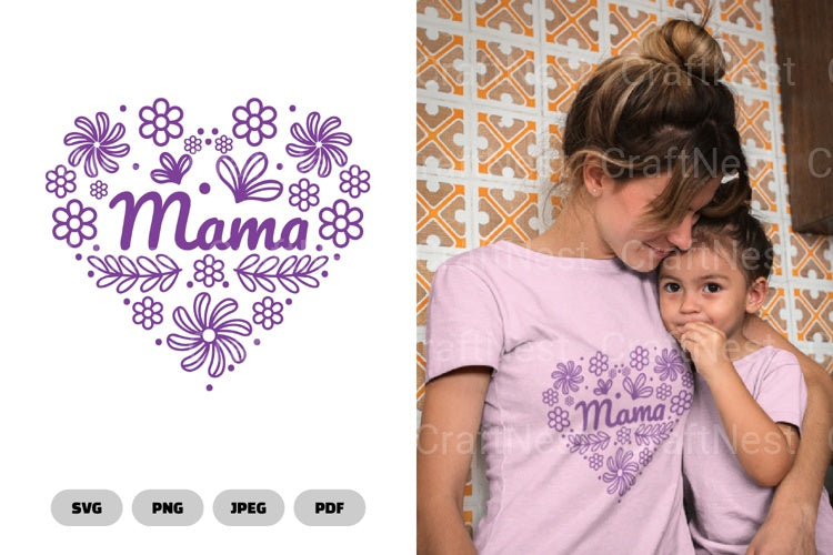 Floral Heart Mama Mother's Day SVG Bundle - CraftNest - Digital Crafting and Art