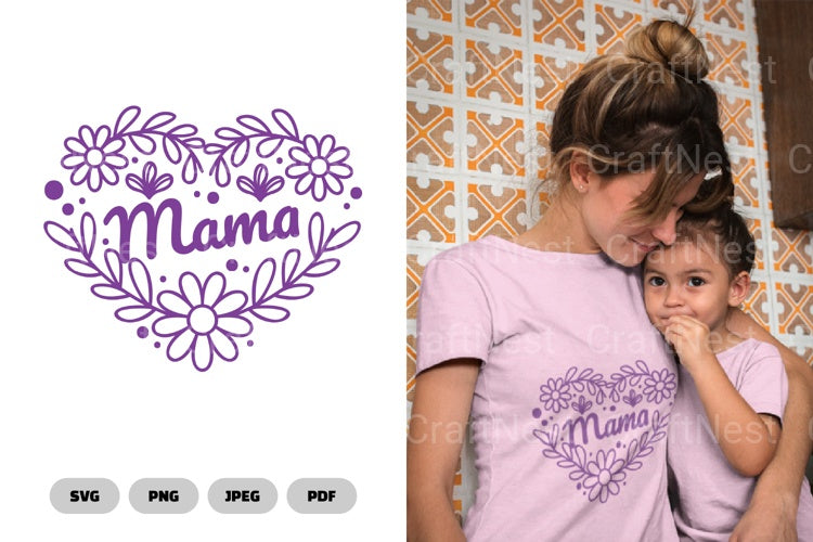 Floral Heart Mama Mother's Day SVG Bundle - CraftNest - Digital Crafting and Art