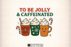 Jolly & Caffeinated Christmas Coffee Clipart Bundle 88