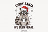Funny Christmas Clipart Bundle: Sorry Santa, I've Been Feral