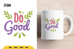 Inspirational Do Good SVG Bundle - CraftNest - Digital Crafting and Art