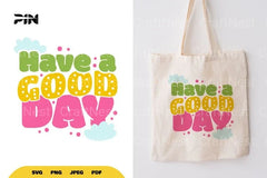 Inspirational Have a Good Day SVG Bundle - CraftNest - Digital Crafting and Art