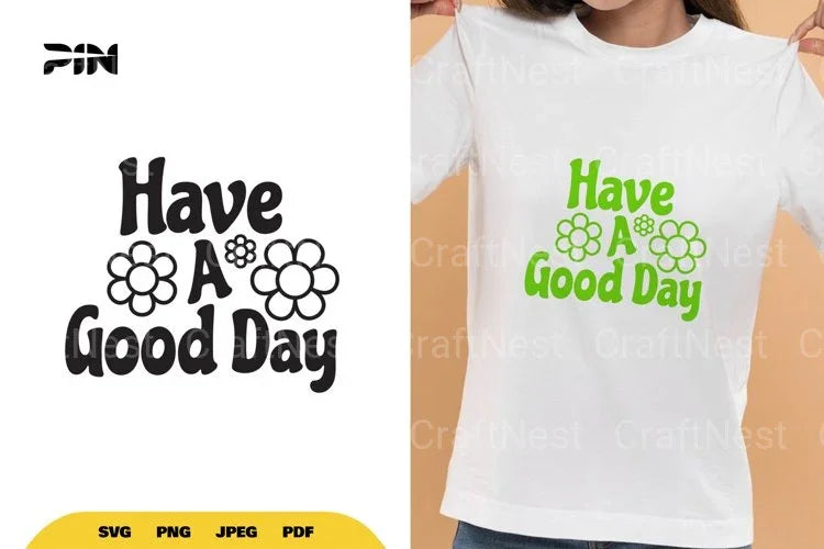 Inspirational Have a Good Day SVG Bundle - CraftNest - Digital Crafting and Art