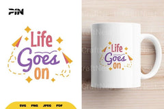 Inspirational Life Goes On SVG Bundle - CraftNest - Digital Crafting and Art
