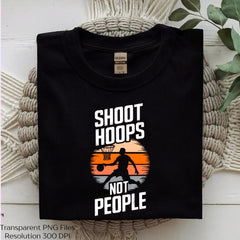 Shoot Hoops Not People Shirt Clipart Bundle - CraftNest - Digital Crafting and Art