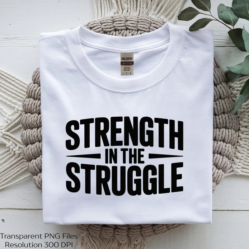 Strength in the Struggle Shirt SVG Bundle - CraftNest - Digital Crafting and Art