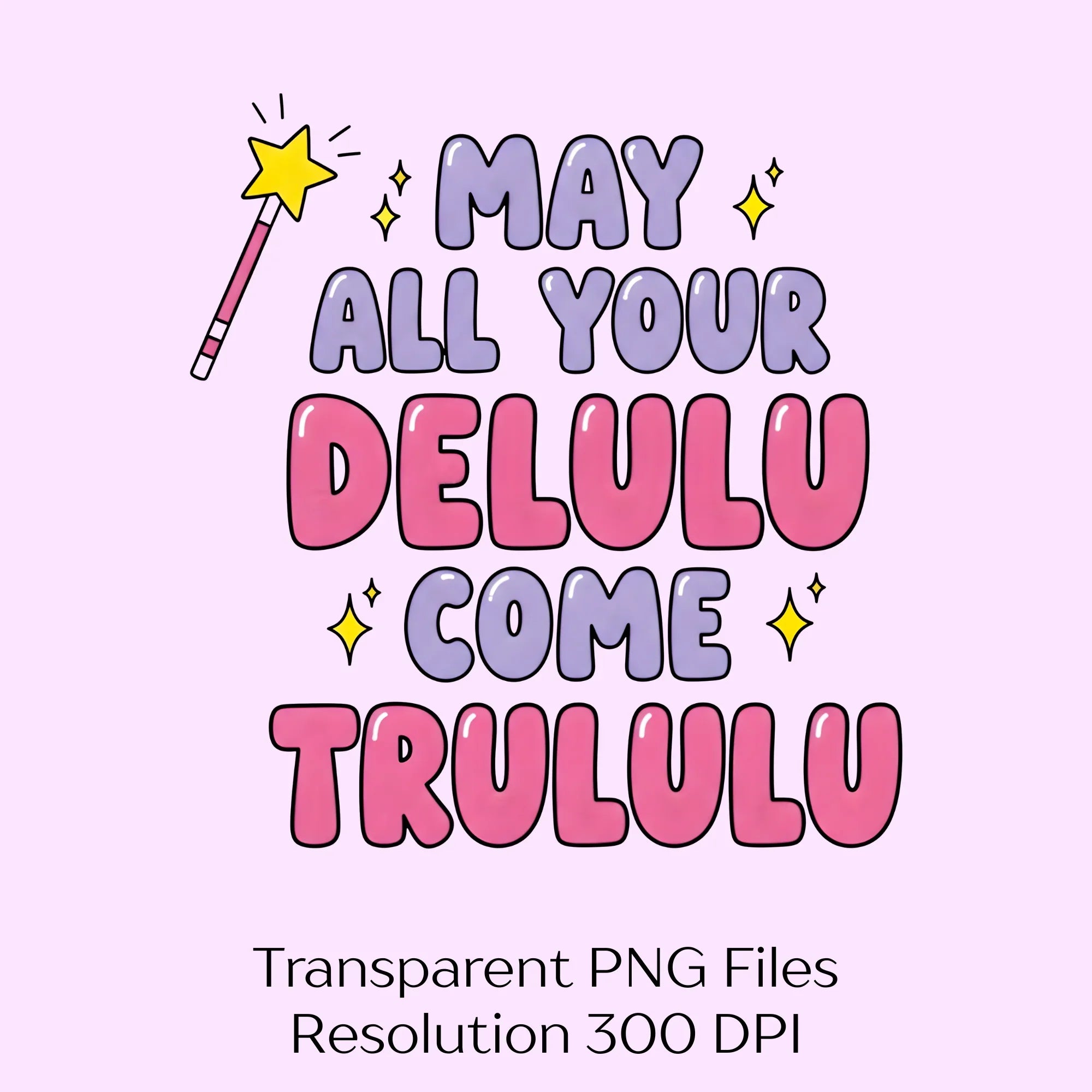 May All Your Delulu Come Trululu Clipart Bundle - CraftNest - Digital Crafting and Art