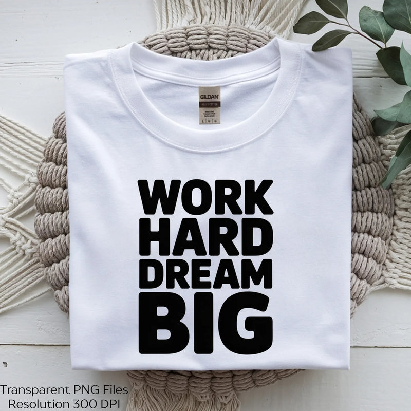 Work Hard Dream Big Motivational Shirt SVG Bundle - CraftNest - Digital Crafting and Art