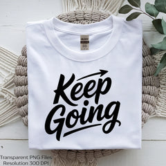 Keep Going Motivational Shirt SVG Bundle - CraftNest - Digital Crafting and Art