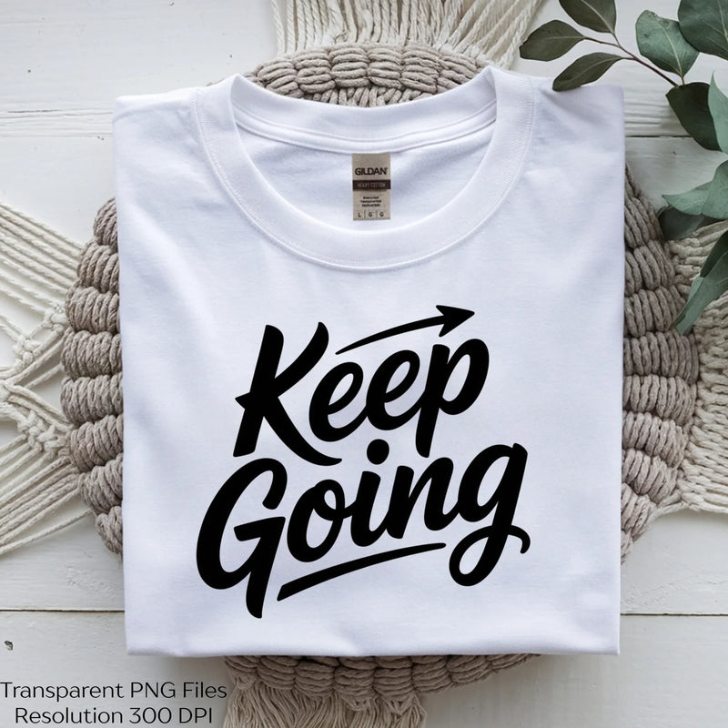 Keep Going Motivational Shirt SVG Bundle - CraftNest - Digital Crafting and Art