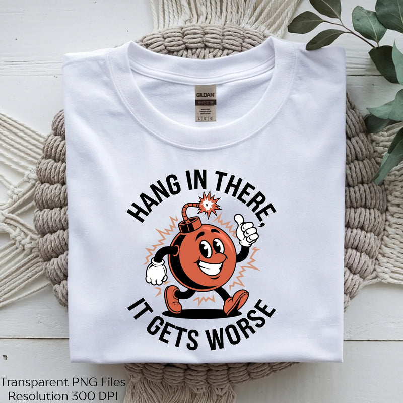 Hang In There It Gets Worse SVG Bundle - CraftNest - Digital Crafting and Art