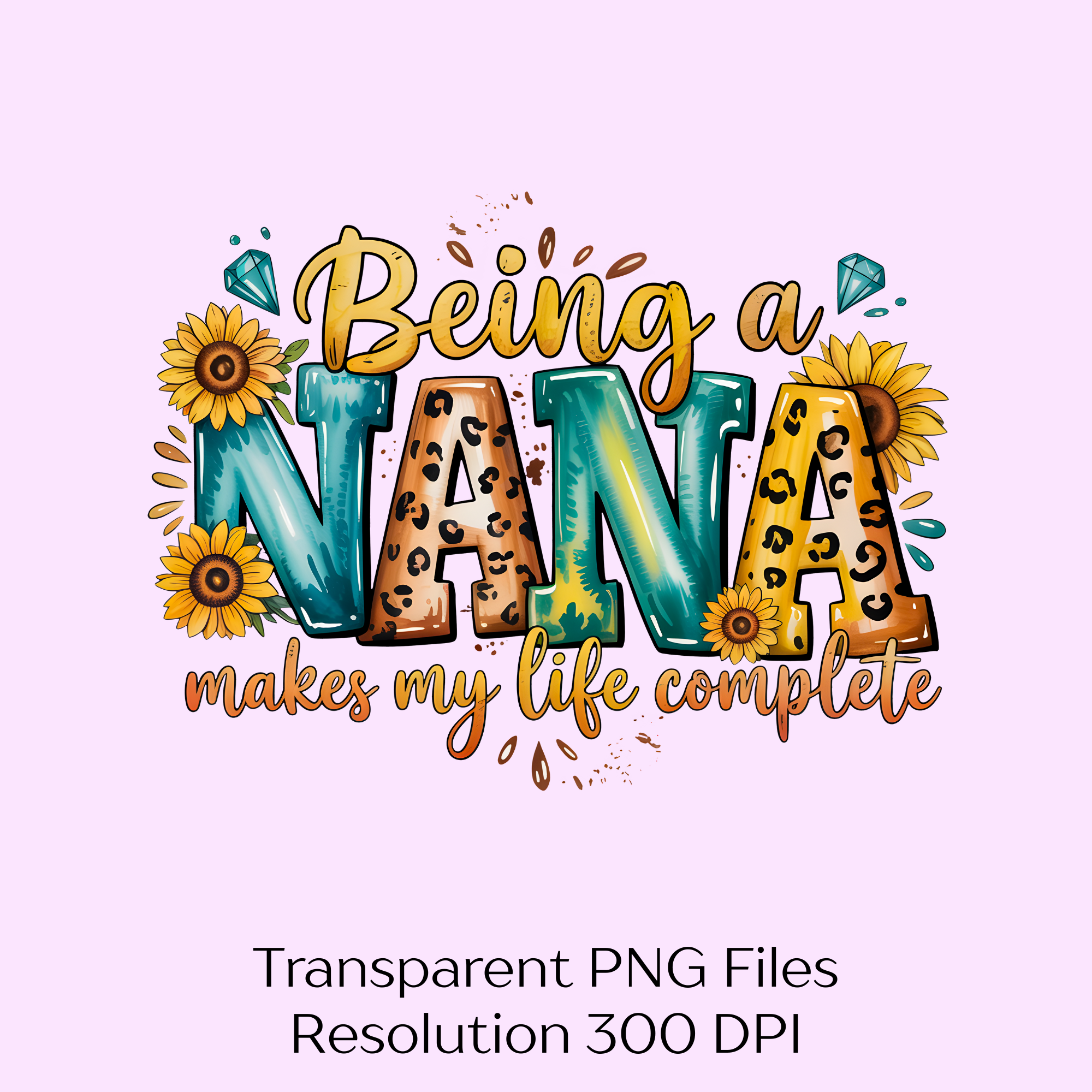 Being Nana Makes My Life Complete Clipart Bundle