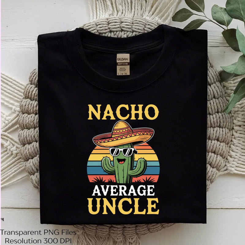 Nacho Average Uncle Funny Shirt Clipart Bundle - CraftNest - Digital Crafting and Art