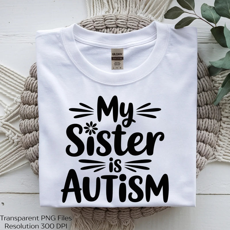 My Sister Is Autism Shirt SVG Bundle - CraftNest - Digital Crafting and Art