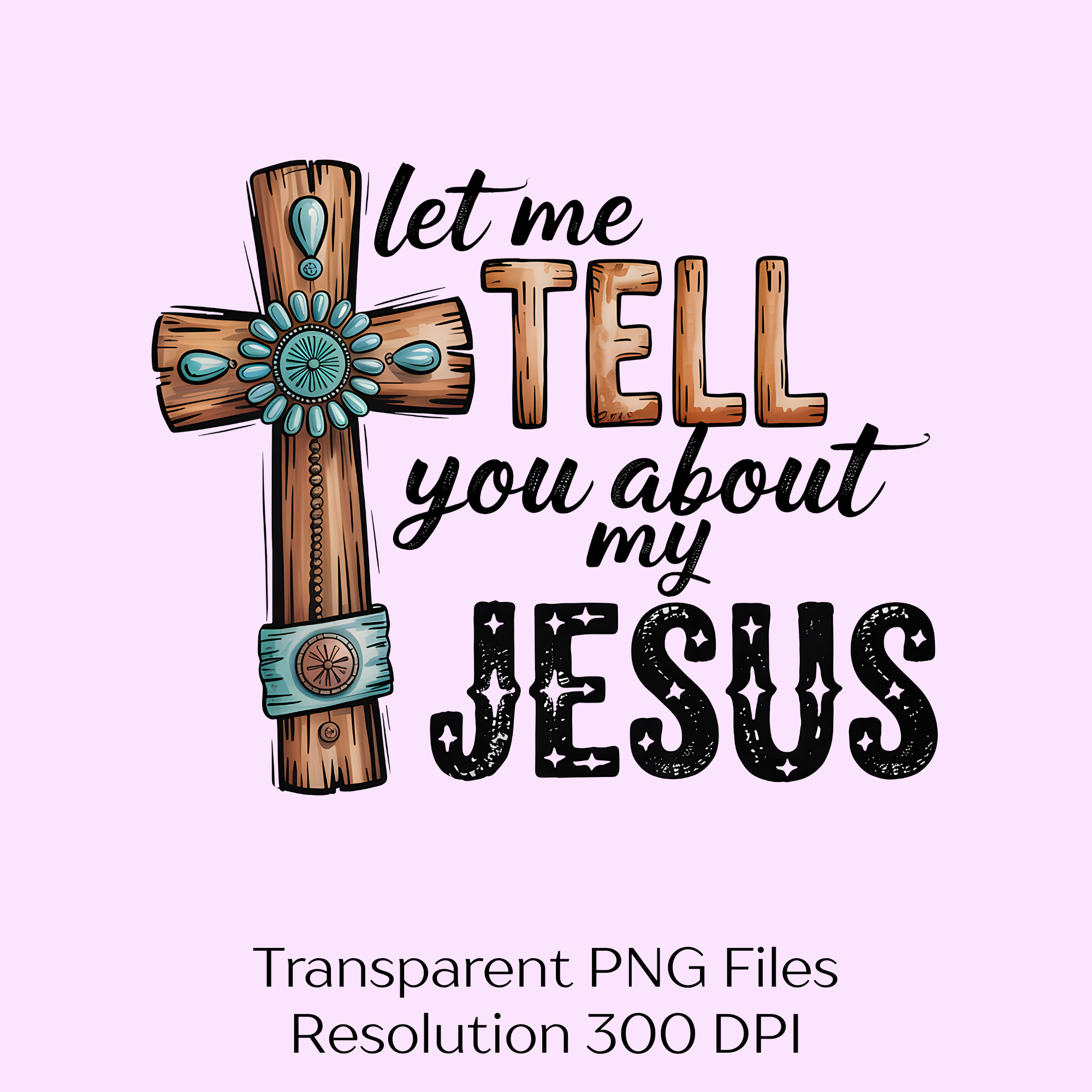 Let Me Tell You About My Jesus Clipart Bundle