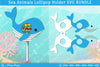 Sea Animal Lollipop Holder SVG Bundle