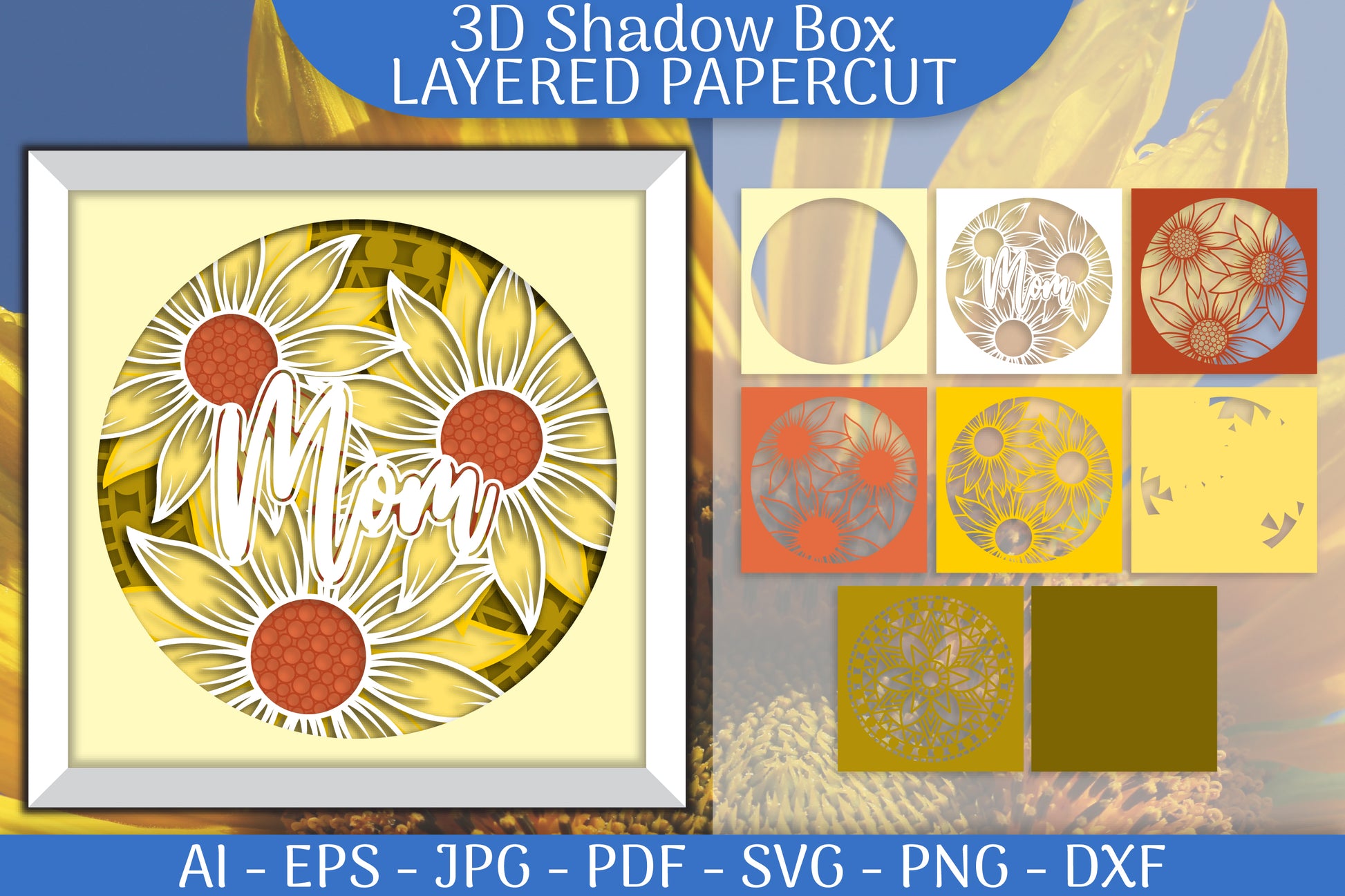 Sunflower Mom 3D Shadowbox Layered Papercut SVG Bundle 12 - CraftNest - Digital Crafting and Art