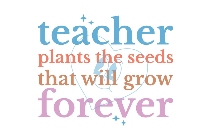 Teacher Plants The Seeds That Will Grow Forever SVG Bundle - CraftNest - Digital Crafting and Art