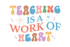 Teaching Is A Work Of Heart SVG Bundle