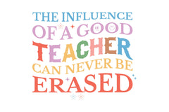 The Influence Of A Good Teacher Can Never Be Erased SVG Bundle - CraftNest - Digital Crafting and Art