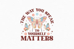 The Way You Speak To Yourself Matters SVG Bundle - CraftNest - Digital Crafting and Art