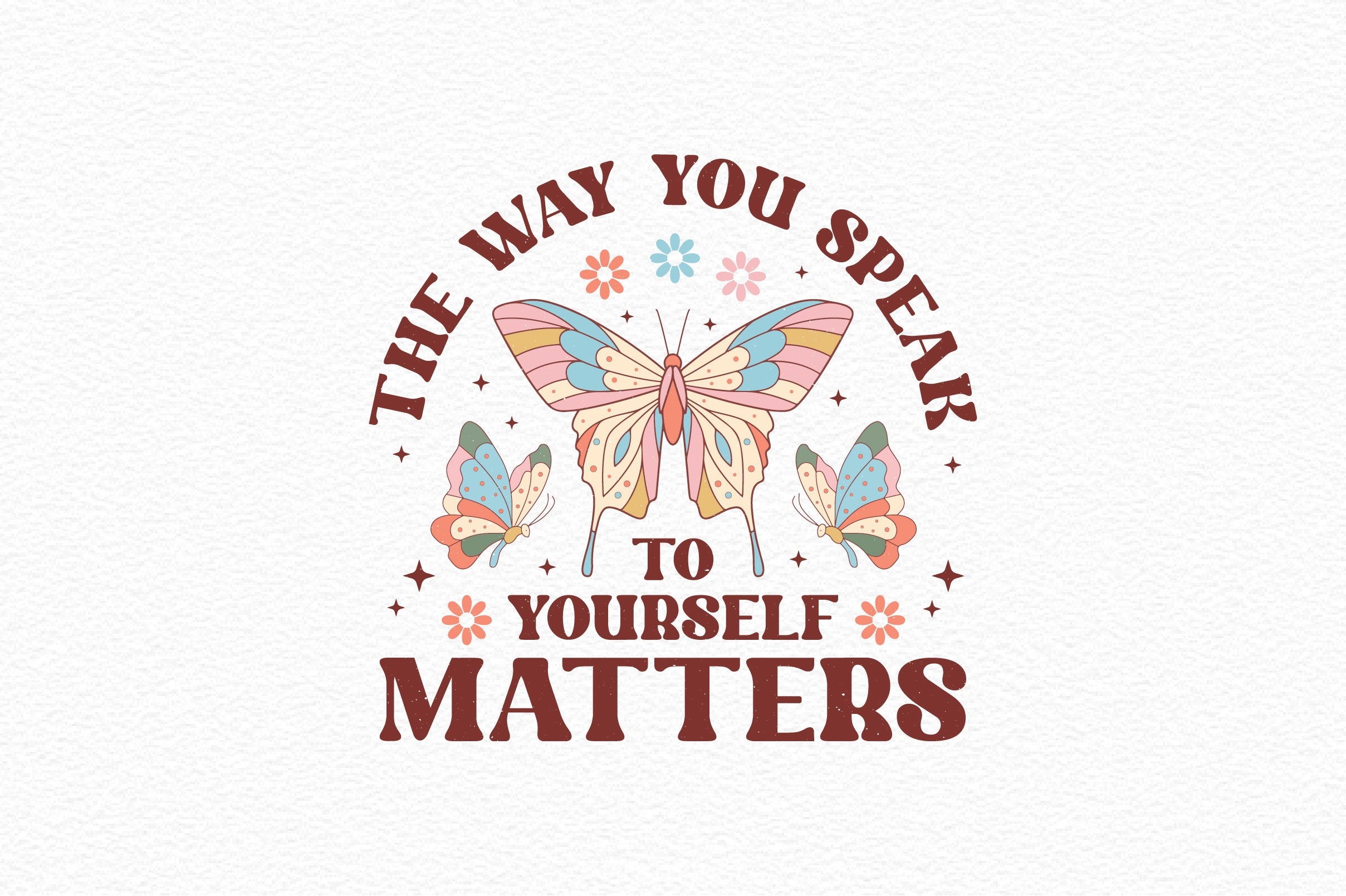 The Way You Speak To Yourself Matters SVG Bundle - CraftNest - Digital Crafting and Art