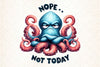 Nope Not Today Clipart Bundle 4