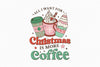 All I Want For Christmas Is More Coffee Clipart Bundle