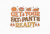 Get Your Fat Pants Ready SVG Bundle