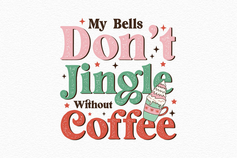 My Bells Don't Jingle Without Coffee Clipart Bundle - CraftNest - Digital Crafting and Art