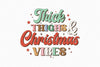 Thick Thighs & Christmas Vibes SVG Bundle