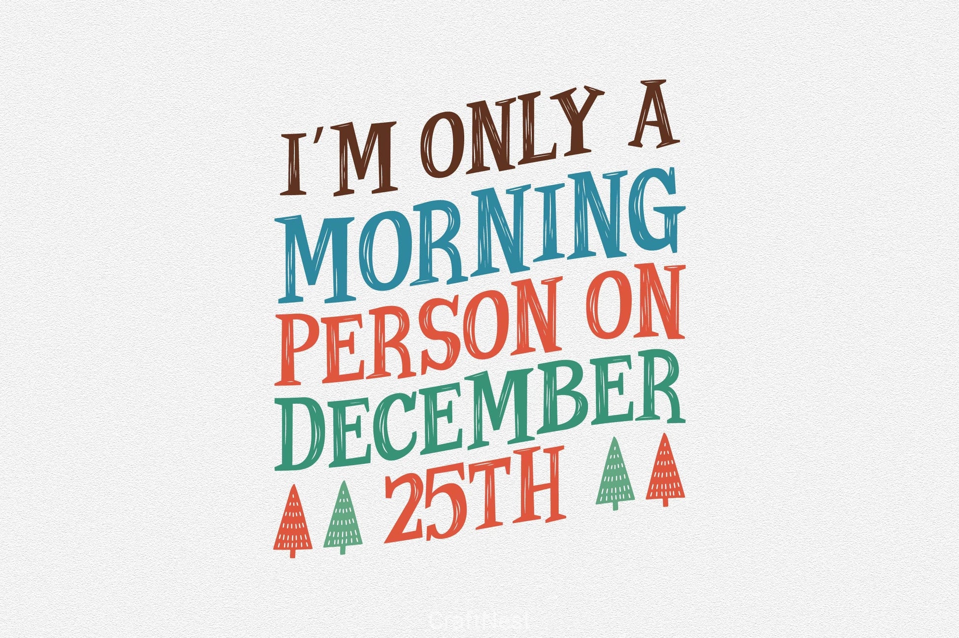 I'm Only A Morning Person On December 25th SVG Bundle - CraftNest - Digital Crafting and Art