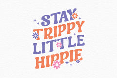 Stay Trippy Little Hippie SVG Bundle - CraftNest - Digital Crafting and Art