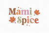 Mami Spice SVG Bundle