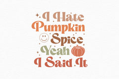 I Hate Pumpkin Spice Yeah I Said It SVG Bundle - CraftNest - Digital Crafting and Art