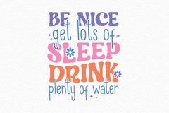 Be Nice Get Lots Of Sleep Drink Plenty Of Water SVG Bundle - CraftNest - Digital Crafting and Art