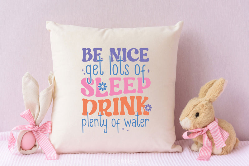 Be Nice Get Lots Of Sleep Drink Plenty Of Water SVG Bundle - CraftNest - Digital Crafting and Art